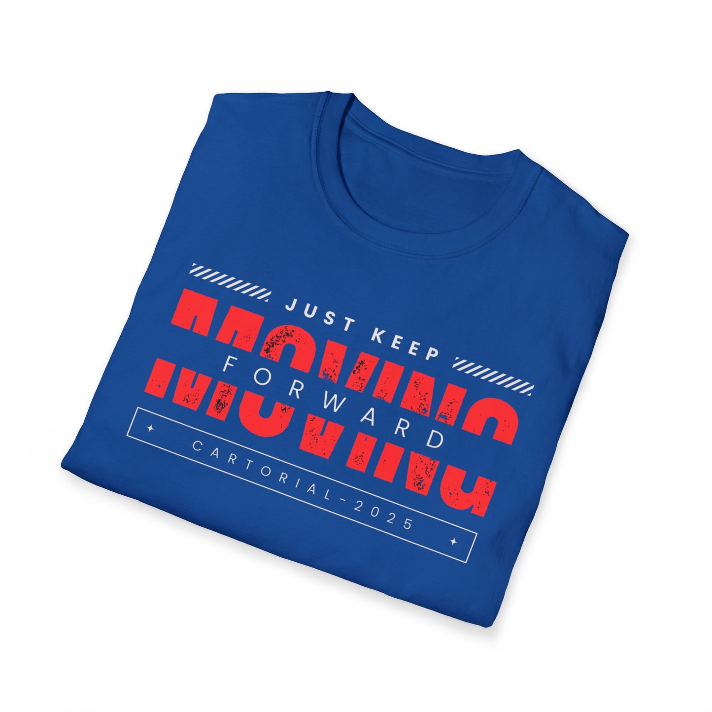 Moving Forward T-Shirt — "Just Keep Moving Forward" Motivational Tee | CartOrial