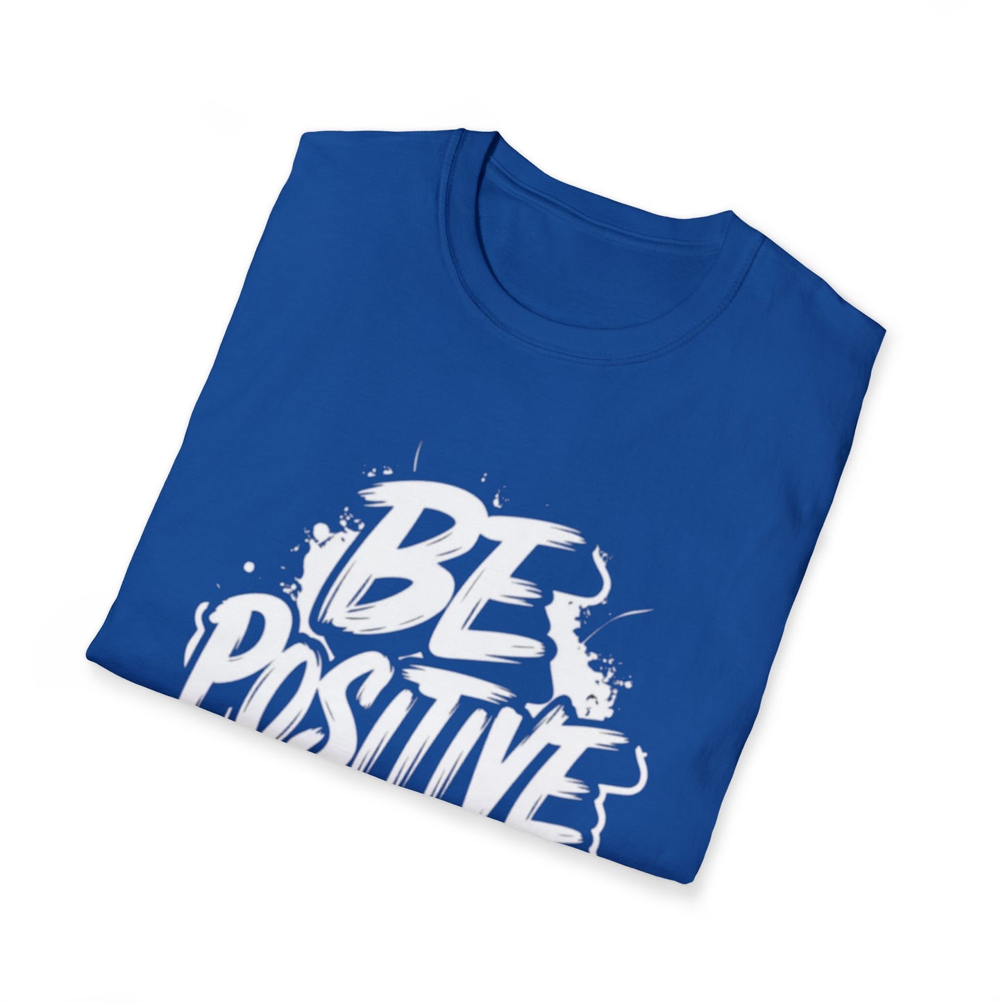 Be Positive T-Shirt — Inspirational Graphic Tee for Motivation & Everyday Wear | CartOrial