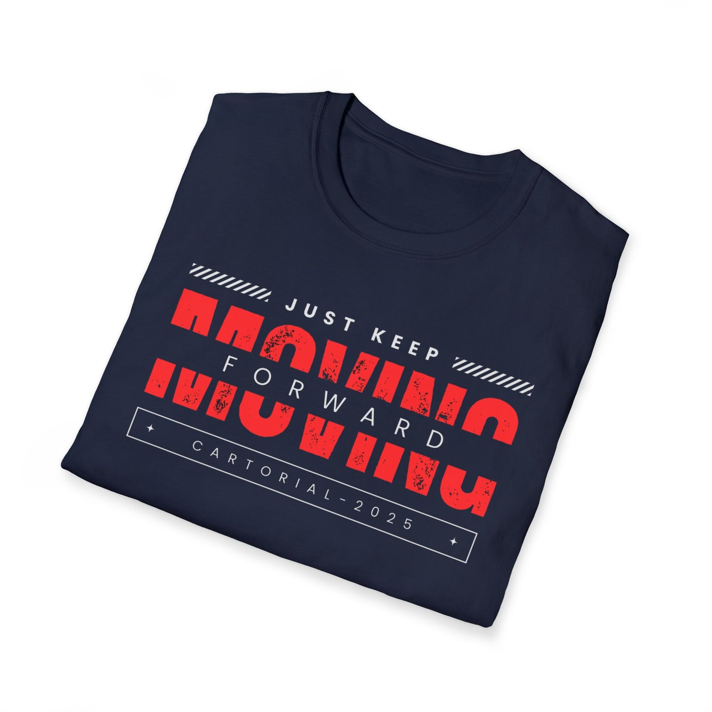 Moving Forward T-Shirt — "Just Keep Moving Forward" Motivational Tee | CartOrial