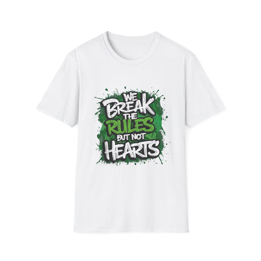 We Break the Rules But Not Hearts T‑Shirt | CartOrial