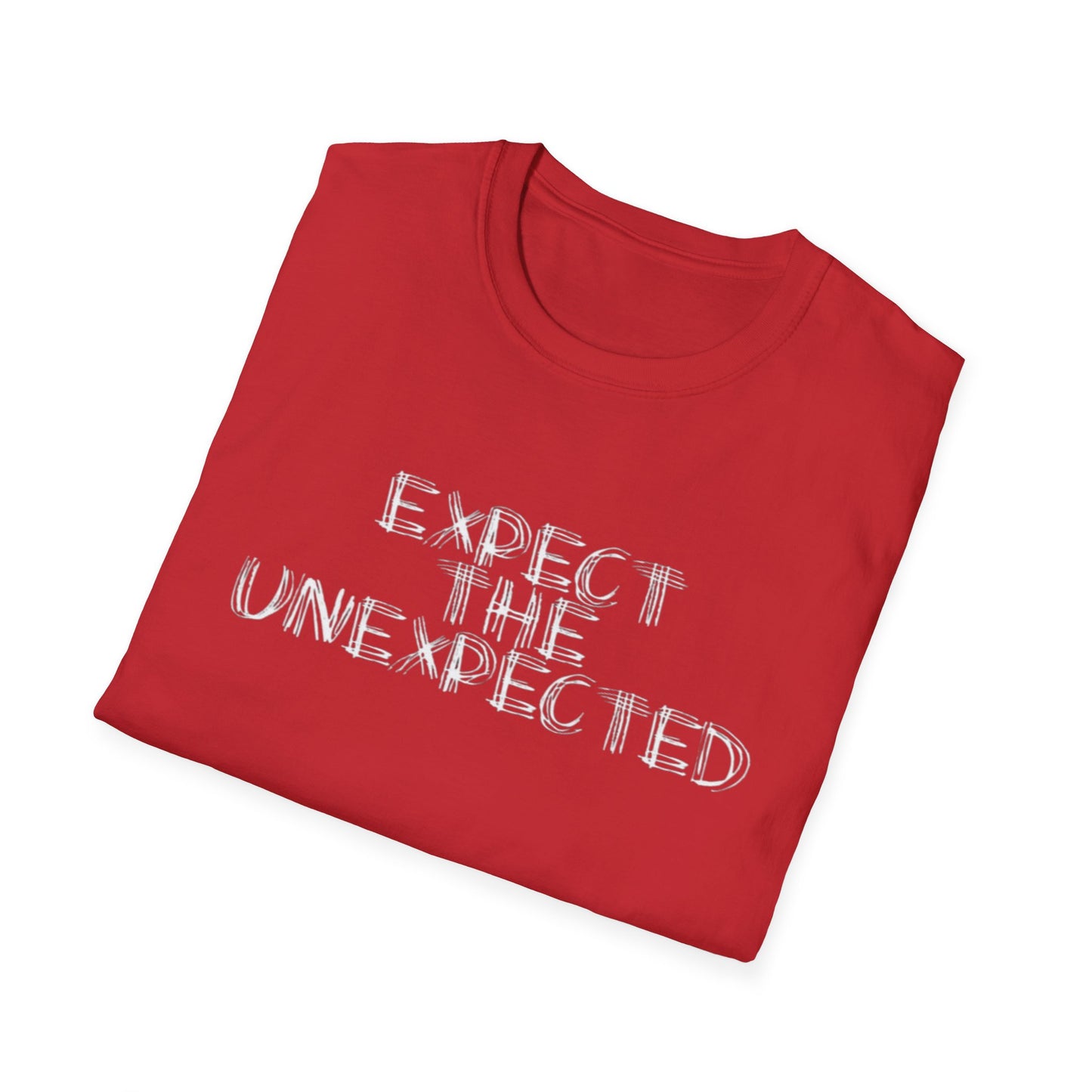 T-Shirt — “Expect The Unexpected” Graphic Tee | Bold Grunge Motivational Shirt | CartOrial