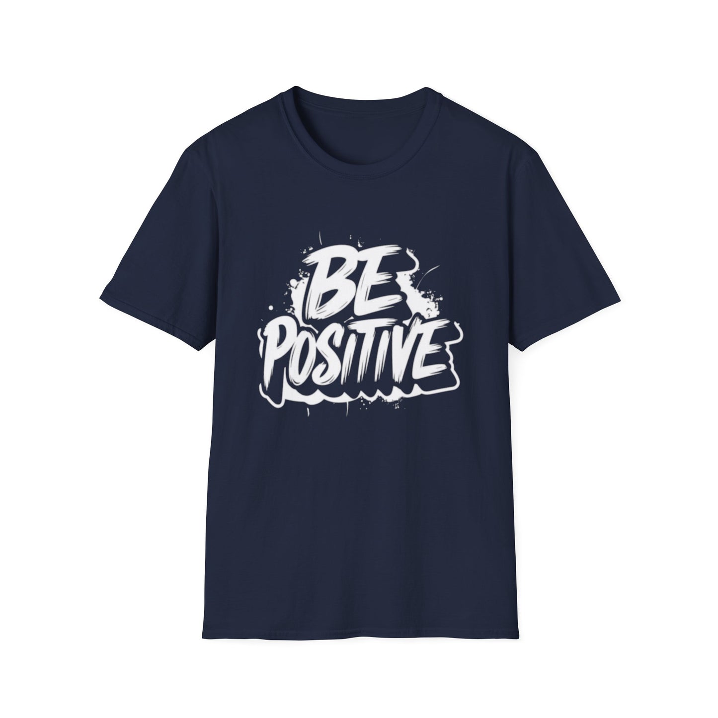 Be Positive T-Shirt — Inspirational Graphic Tee for Motivation & Everyday Wear | CartOrial