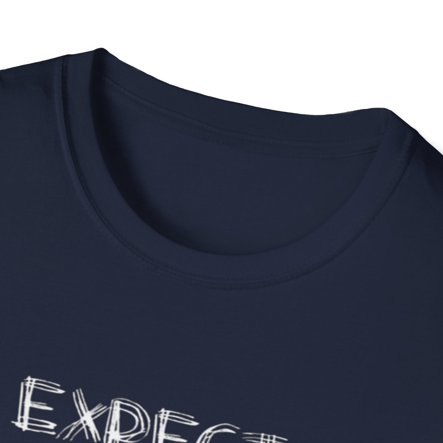 T-Shirt — “Expect The Unexpected” Graphic Tee | Bold Grunge Motivational Shirt | CartOrial