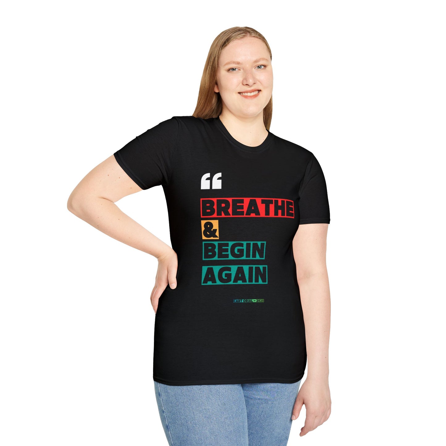 T-Shirt — "Breathe & Begin Again" Inspirational Graphic Tee | CartOrial