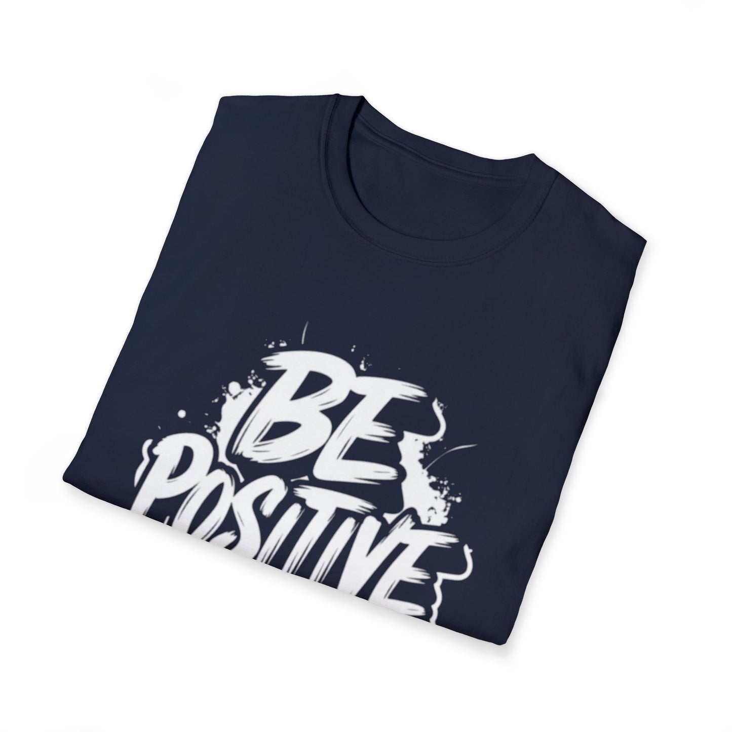 Be Positive T-Shirt — Inspirational Graphic Tee for Motivation & Everyday Wear | CartOrial