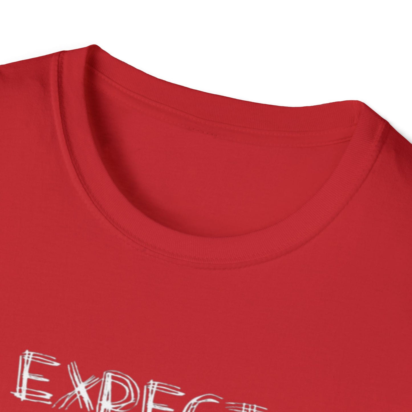 T-Shirt — “Expect The Unexpected” Graphic Tee | Bold Grunge Motivational Shirt | CartOrial