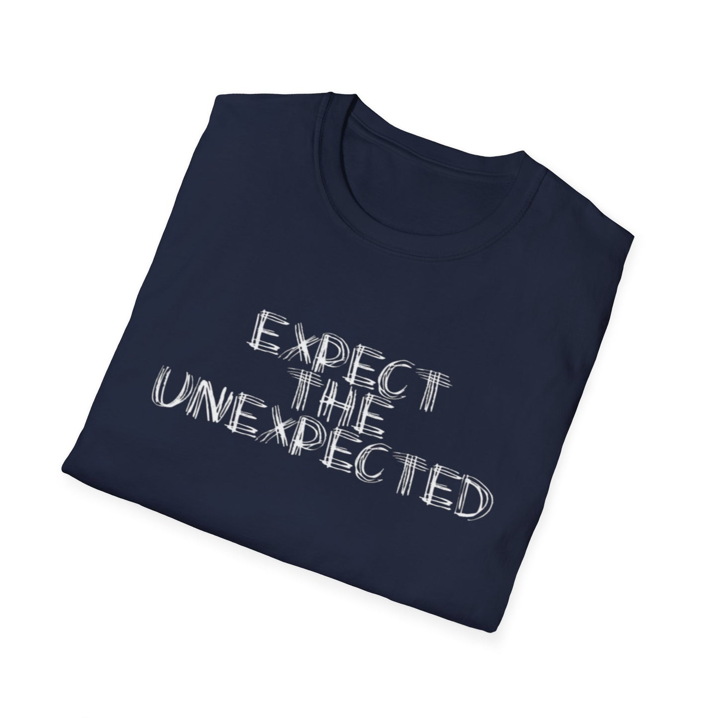 T-Shirt — “Expect The Unexpected” Graphic Tee | Bold Grunge Motivational Shirt | CartOrial